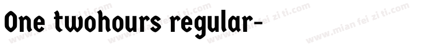 One twohours regular字体转换